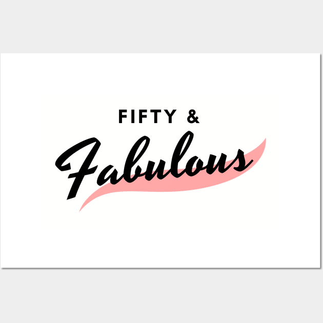 Fifty and Fabulous Wall Art by LifeSimpliCity